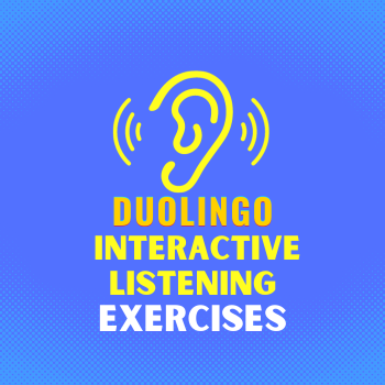 duolingo listening test, duolingo interactive listening, Duolingo listening exercises, online listening practice Duolingo exam
